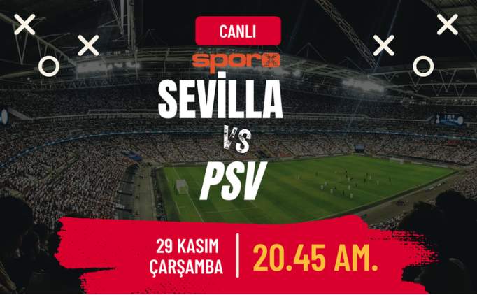 Sevilla PSV Ma Canl zle ifresiz Exxen Spor zle | Sevilla PSV ma ne zaman, saat kata, hangi kanalda?