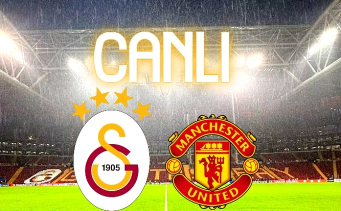 GS Manchester United ma izle, Galatasaray Manchester United ma izle yayn