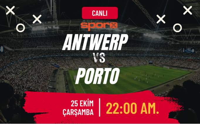 Antwerp Porto Ma Canl zle ifresiz Exxen Spor zle