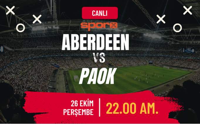 Aberdeen - PAOK Ma Canl zle ifresiz Exxen Spor zle | Aberdeen PAOK Ma Ne Zaman, Saat Kata, Hangi Kanalda? 