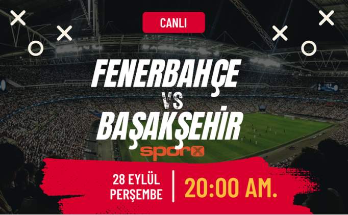 Fenerbahe - Baakehir ma canl izle ifresiz Bein Sports | FB - Baakehir ma canl izle HD