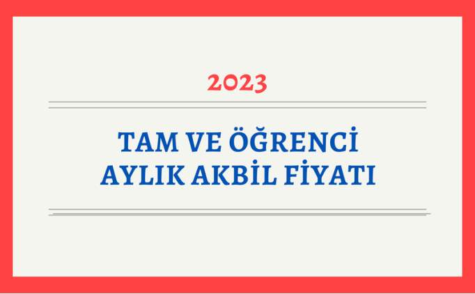 2024 Aylk akbil fiyatlar: renci-tam aylk akbil abonman cretleri 2024 ne kadar?