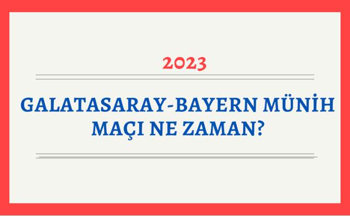 Bayern Mnih-Galatasaray Mnih ma ne zaman, saat kata, hangi kanalda? Bayern - GS ma ne zaman? 