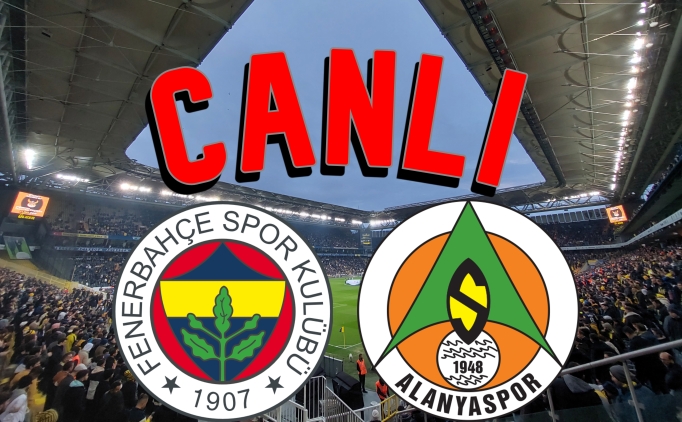 Fenerbahe Alanyaspor canl izle | Fenerbahe Alanyaspor ma canl yayn linki