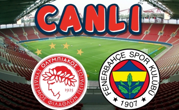 Exxen Spor Canl zle: Olympiakos - Fenerbahe Canl zle